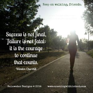 Courage to Continue Counts (Winston Churchill)